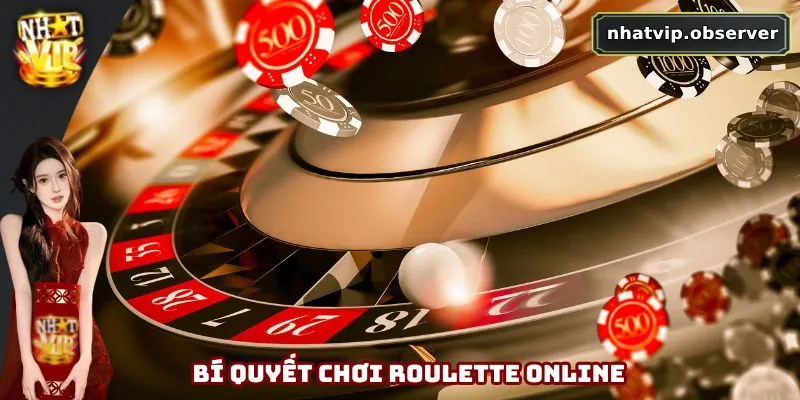 Bí quyết chơi roulette online