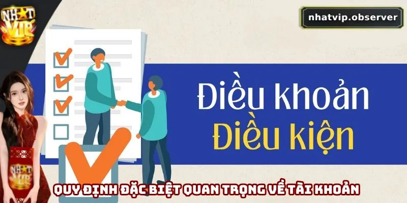 Quy định đặc biệt quan trọng về tài khoản người dùng