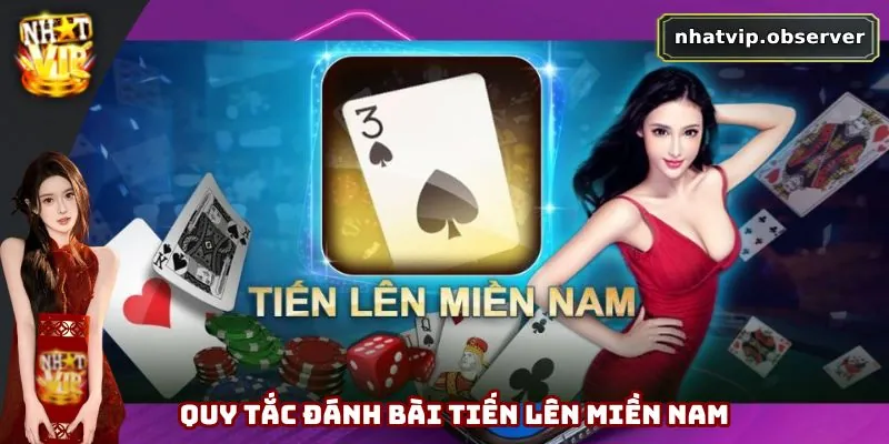 Quy tắc đánh bài trong tiến lên miền Nam